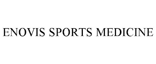 ENOVIS SPORTS MEDICINE