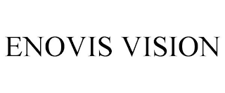 ENOVIS VISION
