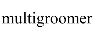 MULTIGROOMER
