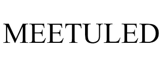 MEETULED