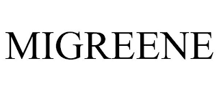 MIGREENE