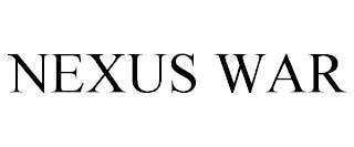 NEXUS WAR