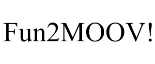 FUN2MOOV!