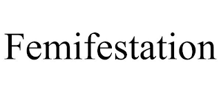 FEMIFESTATION