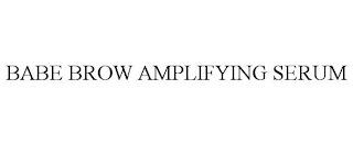 BABE BROW AMPLIFYING SERUM