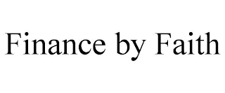 FINANCE BY FAITH