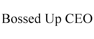 BOSSED UP CEO