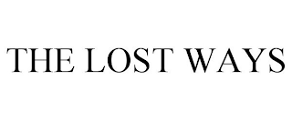 THE LOST WAYS