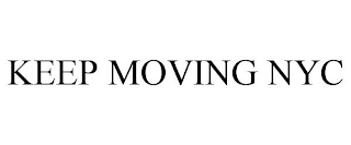 KEEP MOVING NYC