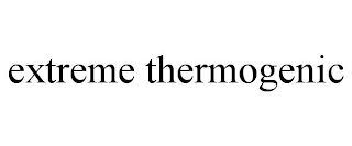 EXTREME THERMOGENIC