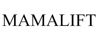 MAMALIFT