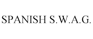 SPANISH S.W.A.G.