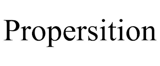 PROPERSITION