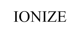 IONIZE