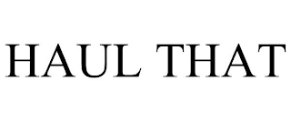 HAUL THAT