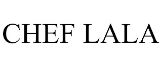 CHEF LALA