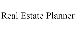 REAL ESTATE PLANNER