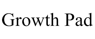 GROWTH PAD