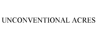 UNCONVENTIONAL ACRES