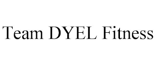 TEAM DYEL FITNESS