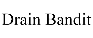 DRAIN BANDIT