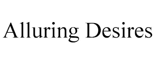 ALLURING DESIRES