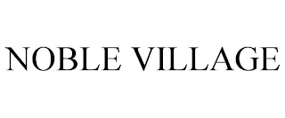 NOBLE VILLAGE