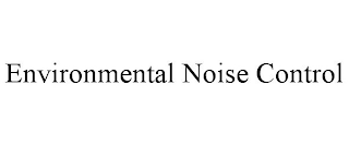 ENVIRONMENTAL NOISE CONTROL