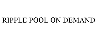 RIPPLE POOL ON DEMAND
