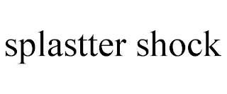SPLASTTER SHOCK
