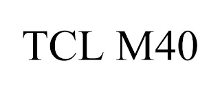 TCL M40