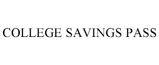 COLLEGE SAVINGS PASS
