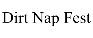DIRT NAP FEST