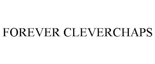 FOREVER CLEVERCHAPS