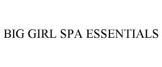 BIG GIRL SPA ESSENTIALS