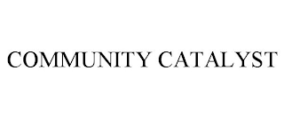 COMMUNITY CATALYST