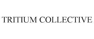 TRITIUM COLLECTIVE