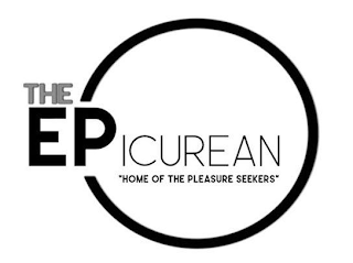THE EPICUREAN "HOME OF THE PLEASURE SEEKERS"