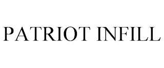 PATRIOT INFILL