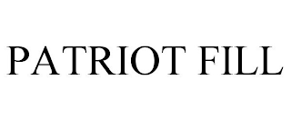 PATRIOT FILL