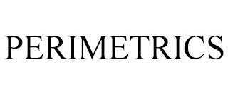 PERIMETRICS