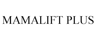MAMALIFT PLUS