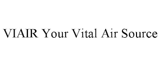 VIAIR YOUR VITAL AIR SOURCE