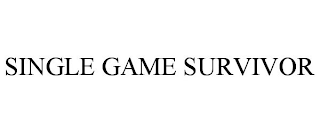SINGLE GAME SURVIVOR