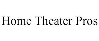 HOME THEATER PROS