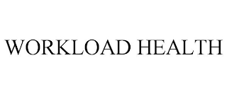WORKLOAD HEALTH