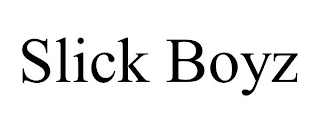 SLICK BOYZ