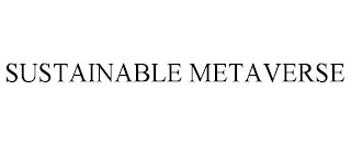 SUSTAINABLE METAVERSE