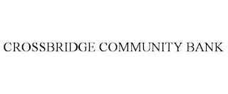 CROSSBRIDGE COMMUNITY BANK