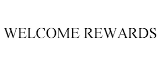WELCOME REWARDS